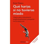 Que Harias Si No Tuvieras Miedo