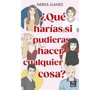 ¿Qué harías si pudieras hacer cualquier cosa?: 1 (Ficción)