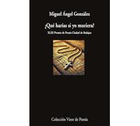 ¿Qué harías si yo muriese?: 1267 (Visor de Poesía)