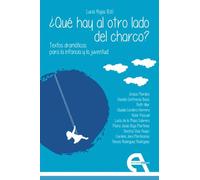 ¿Qué hay al otro lado del charco? Textos dramáticos para la infancia y la juventud: 224 (Teatro)
