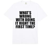 ¿Qué Hay de Malo en Hacerlo Bien la Primera Vez? Comfort Colors Adult Heavyweight T-Shirt