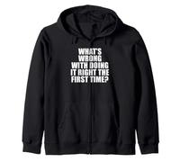 ¿Qué Hay de Malo en Hacerlo Bien la Primera Vez? Sudadera con Capucha