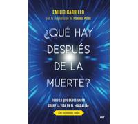 ¿Qué hay después de la muerte?: Todo lo que debes saber sobre la vida en el "Más allá" (Fuera de Colección)