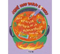 ¿Qué hay para comer? La deliciosa historia de la alimentación (PETALETRAS - Actualidad)