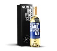 «Que hayas tocado fondo no significa que tengas que quedarte allí» Mensaje en una Botella. Vino Blanco Premium Verdejo Joven + Gift Box. Etiqueta Azul PERSONALIZABLE