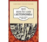 Què hem fet amb l’autonomia?: Balanç crític (1983-2023): 40 (Papers)