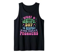 Qué Hermoso día Respetar los pronombres ajenos LGBT Camiseta sin Mangas