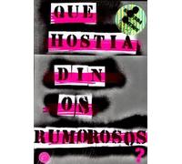 QUE HOSTIA DIN OS RUMOROSOS?