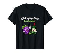 Qué Idea de UVA Pass The Wine Humor Adulto Divertido Camiseta