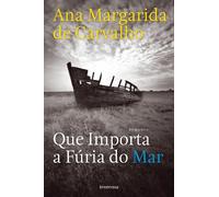 Que Importa A Fúria Do Mar