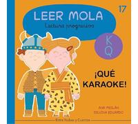 ¡Qué karaoke!: 17 (Colección Leer Mola)