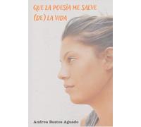 Que la poesía me salve (de) la vida