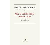QUE LA VERDAD HABITE ENTRE TÚ Y YO. CARTAS A MUSKA (SIN COLECCION)