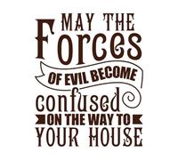 Que las fuerzas del mal se confundan en el camino. Calcomanías de letras 65.6x80.6cm Se puede modificar y añadir información Café