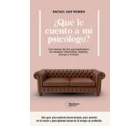 ¿que Le Cuento A Mi Psicólogo?