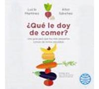 ¿qué Le Doy De Comer? (audiolibro)