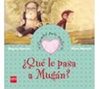 ¿que Le Pasa A Mugan? (cuentos Para Sentir Emociones)