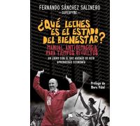 ¿Qué leches es el Estado del Bienestar?: Manual anti-demagogia para tiempos revueltos (Alienta)