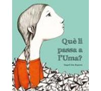 Què li passa a l'Uma?