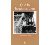 Que lo hagamos bien
