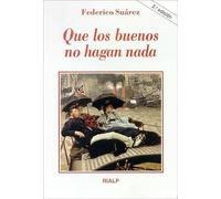 Que los buenos no hagan nada (Literatura y Ciencia de la Literatura)