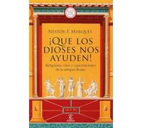 ¡que Los Dioses Nos Ayuden!