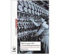 QUE LOS SEPAN ELLOS Y NO LO OLVIDEMOS NOSOTROS: El Inverosimil Verano del 36 En Cataluna (MEMORIA)