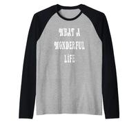 Qué Maravillosa Vida Camiseta Manga Raglan