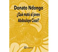 ¿que Mato Al Joven Abdoulaye Cisse?