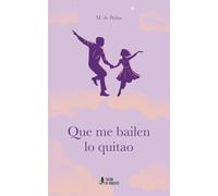 Que me bailen lo quitao