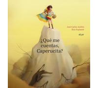 Qué Me Cuentas, Caperucita: 98 (Álbumes ilustrados)