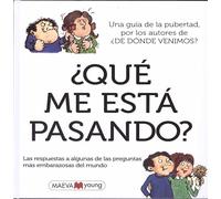 ¿Qué Me Está Pasando?: Las respuestas a alguna de las preguntas más embarazosas del mundo (Álbumes ilustrados)