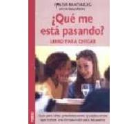 ¿QUE ME ESTA PASANDO? LIBRO PARA CHICAS (NIÑOS Y ADOLESCENTES)