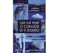 QUE ME PARE O CORAZON SE TE ESQUEZO | Andrea Maceiras
