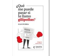 ¿Qué me puede pasar si te llamo gilipollas? (GAVETA EDICIONES)