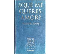 Que me quieres amor