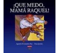 ¡que Medo Mama Raquel!