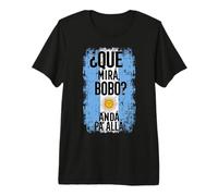 Qué Mirá, Bobo Andá Pa' Allá - Bandera Argentina Mirabobo Ar Camiseta Premium