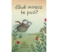 ¿Qué mosca te picó? (POR SI LAS MOSCAS BOOKS: a collection of easy Spanish stories for beginning language learners)