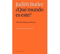 ¿que Mundo Es Este?: Fenomenologia Y Pandemia