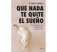 Que nada te quite el sueño: Por qué dormir bien es fundamental para tu salud (Drakontos)