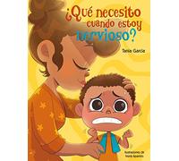 ¿Qué necesito cuando estoy nervioso? (¿Qué necesito cuando...?) (Emociones, valores y hábitos)