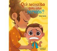 Què necessito quan estic nerviós? (Què necessito quan...?) (Emocions, valors i hàbits)