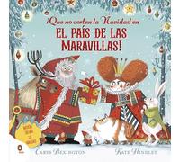 ¡Que no corten la Navidad en el País de las Maravillas! (Cuentos que cuentan)