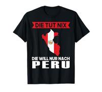 que no hace nada que sólo quiere a Perú & Perú Camiseta