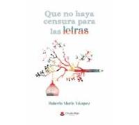 Que No Haya Censura Para Las Letras