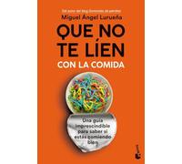 Que no te líen con la comida: Una guía imprescindible para saber si estás comiendo bien (Vivir Mejor)