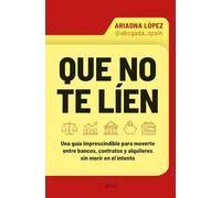Que no te líen: Una guía imprescindible para moverte entre bancos, contratos y alquileres sin morir en el intento (Zenith Original)
