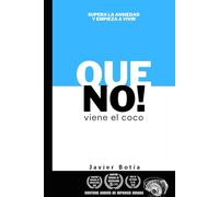 Que no viene el Coco: Supera la ansiedad y empieza a vivir