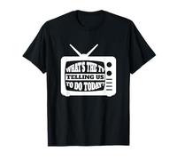 ¿Qué Nos Dice la televisión Que hagamos Hoy? Media TV Internet Camiseta